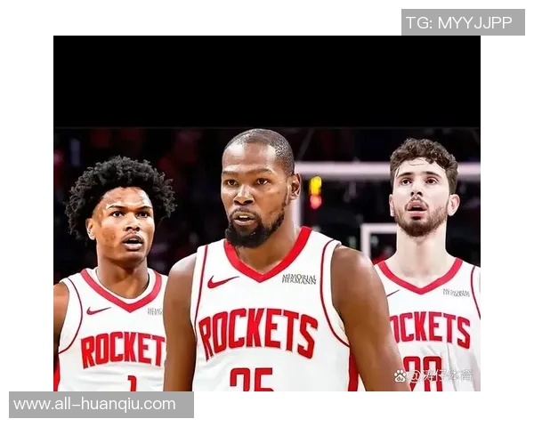 火箭今日首发阵容揭晓阿门与杜兰特联手出战迎战对手